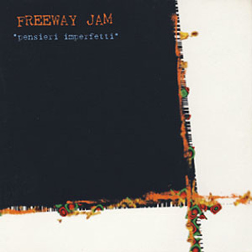 FREEWAY JAM - Pensieri imperfetti